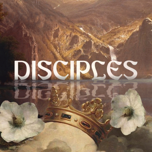 For I Am King : Disciples